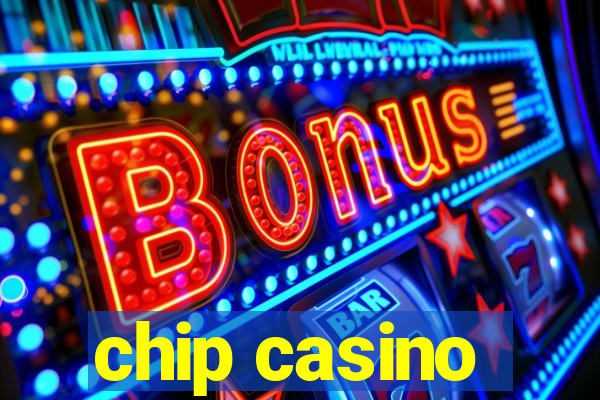 chip casino